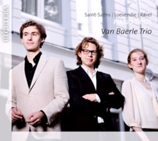 Saint-Saens/Loevendie/Ravel: Piano Trios