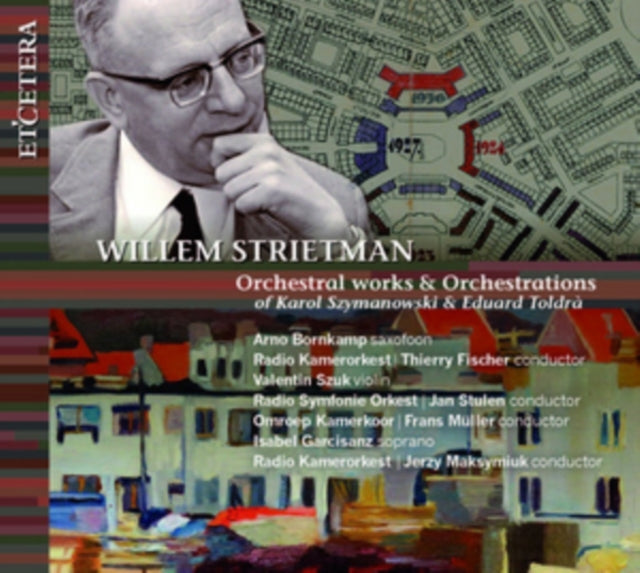 Willem Strietman: Orchestral Works & Orchestrations