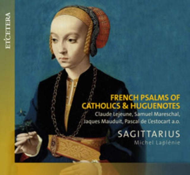 French Psalms of Catholics & Huguenotes
