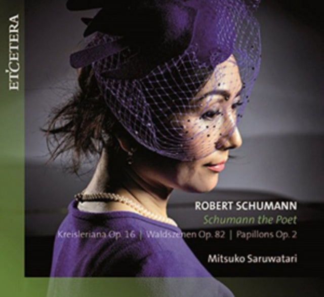 Mitsuko Saruwatari: Schumann the Poet