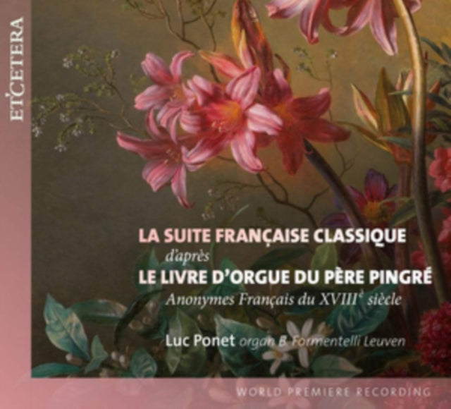 La Suite Francaise Classique/Le Livre D'orgue Du Pere Pingre