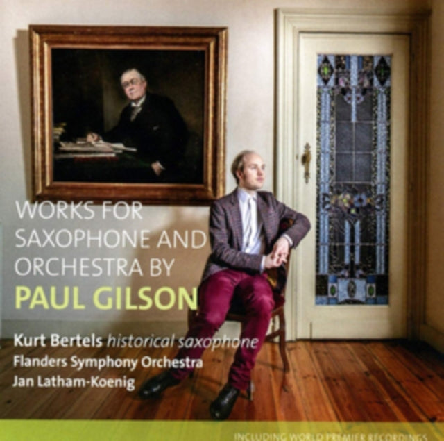 Paul Gilson: Works for Saxophone and Orchestra