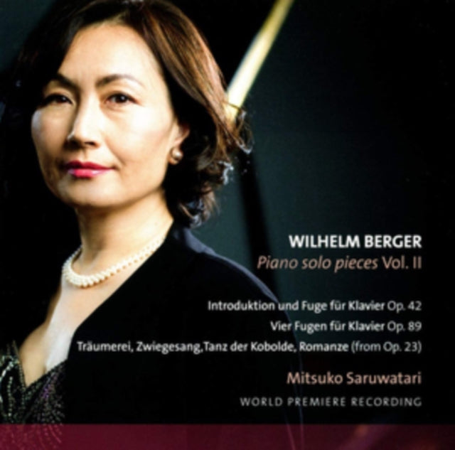Wilhelm Berger: Piano Solo Pieces
