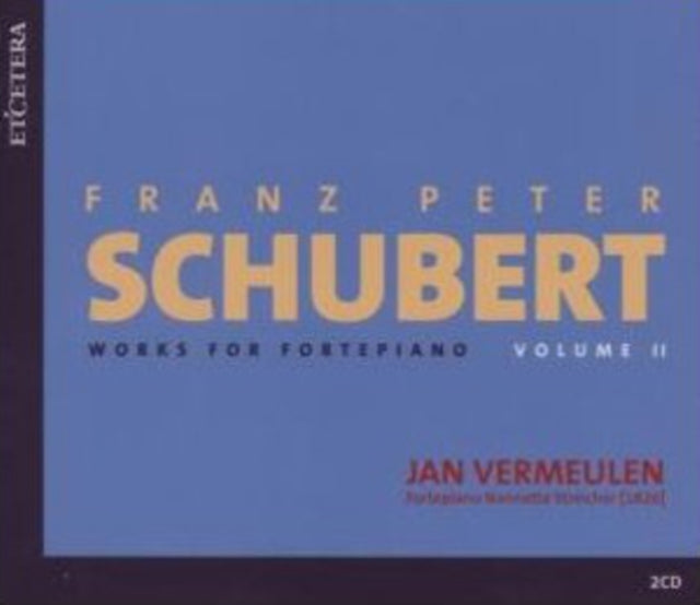 Franz Peter Schubert: Works for Fortepiano