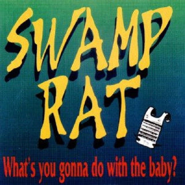 What's You Gonna Do With The Baby?