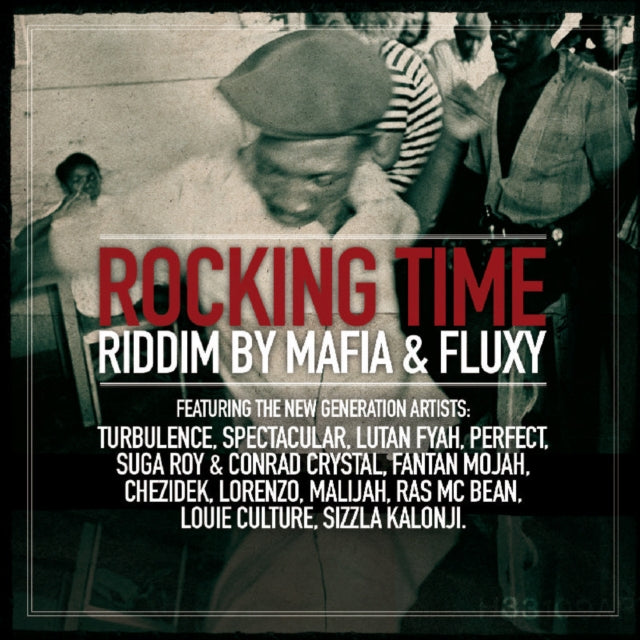 Rocking Time Riddim By Mafia and Fluxy