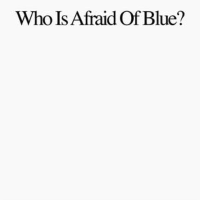 Who Is Afraid of Blue?
