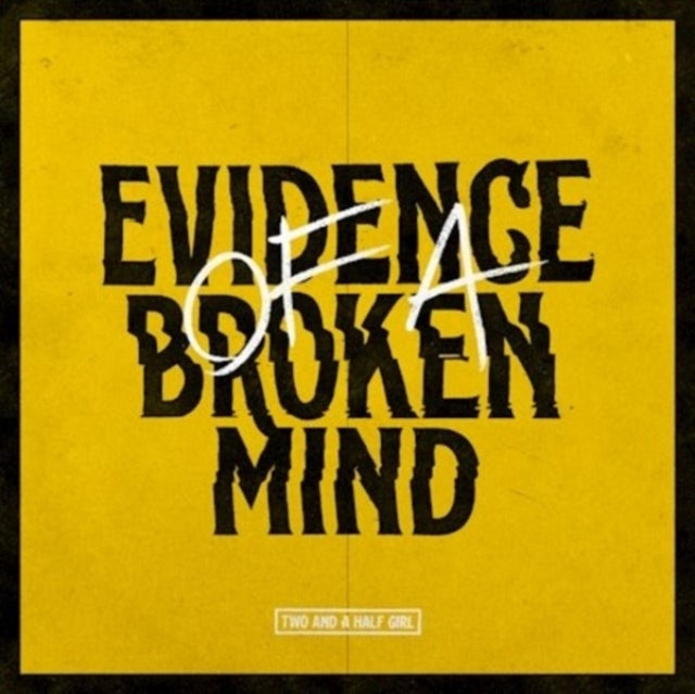 Evidence of a Broken Mind