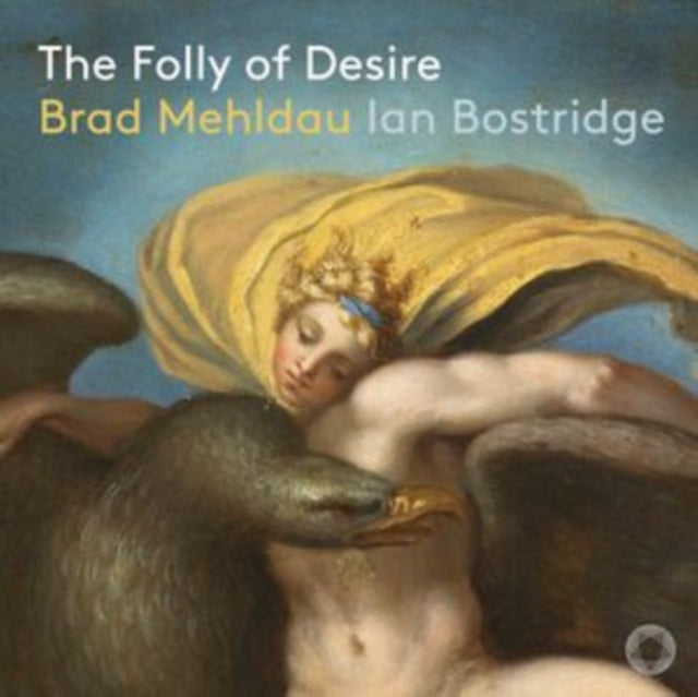 Brad Mehldau/Ian Bostridge: The Folly of Desire