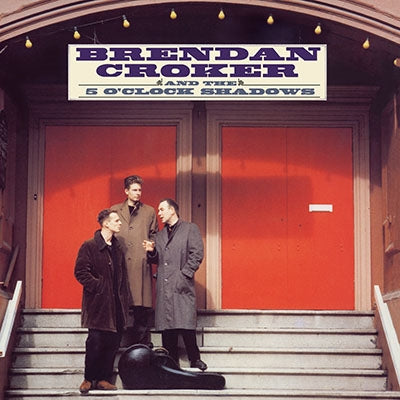 Brendan Croker & the 5 O'Clock Shadows