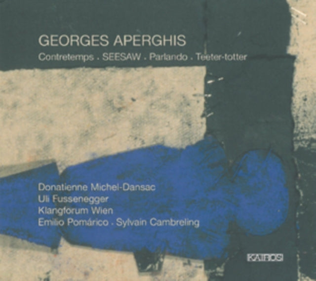 Georges Aperghis: Contretemps/SEESAW/Parlando/Teeter-totter
