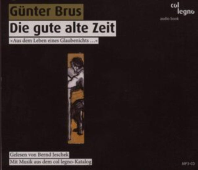 Günter Brus: Die Gute Alte Zeit