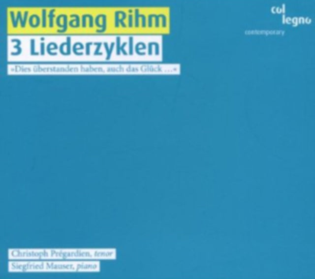 Wolfgang Rihm: 3 Liederzyklen