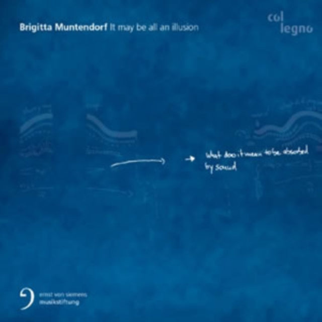 Brigitta Muntendorf: It May Be All an Illusion