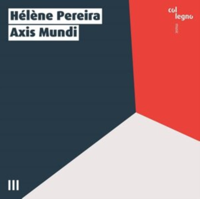 Hélène Pereira: Axis Mundi