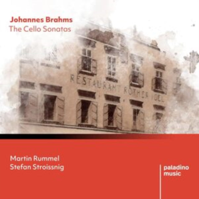 Johannes Brahms: The Cello Sonatas