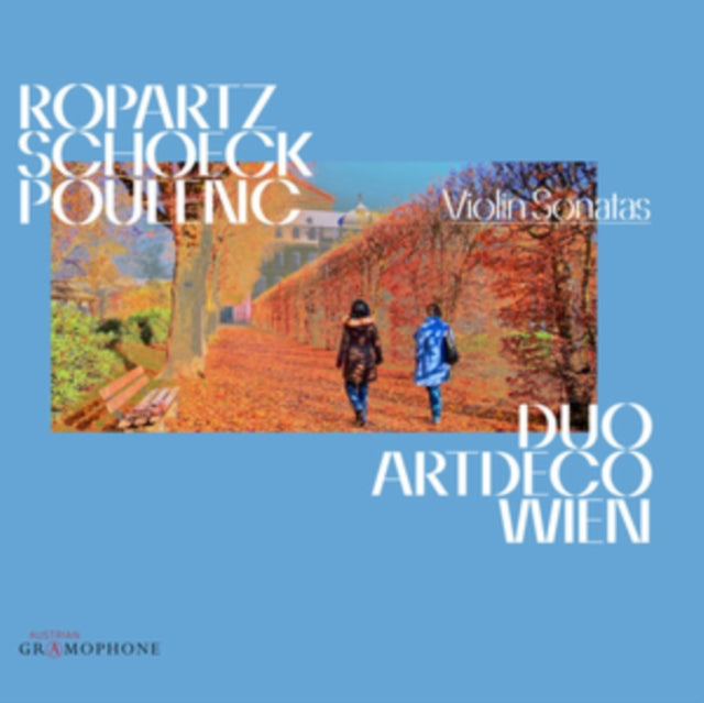 Ropartz/Schoeck/Poulenc: Violin Sonatas