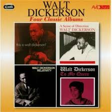 Four Classic Albums (This Is Walt Dickerson / Sense Of Direction / Relativity / To My Queen)