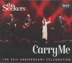 Carry Me (The Seekers 60th Anniversary)