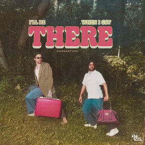 Elephant Den Drops Indie-Pop Single 'I'll Be There When I Get There'