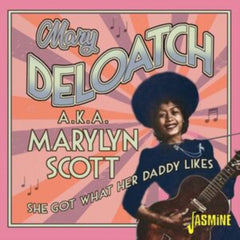 Mary Deloatch A.K.A. MARYLYN SCOTT