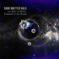 Dark Matter Halo with Bill Laswell