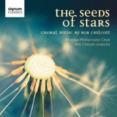 WROCLAW PHILHARMONIC CHOIR BOB CHILCOTT