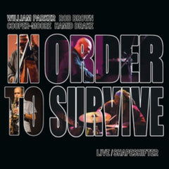 William Parker & In Order To Survive