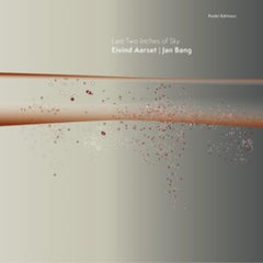 Eivind Aarset & Jan Bang