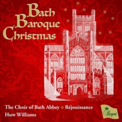 CHOIR OF BATH ABBEY / REJOUISSANCE HUW WILLIAMS