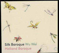 WU WEI / HOLLAND BAROQUE
