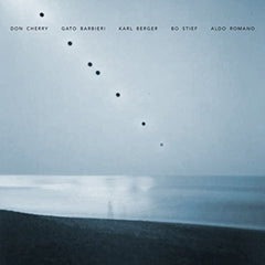 DON CHERRY / GATO BARBIERI / KARL BERGER / BO STIEF / ALDO ROMANO