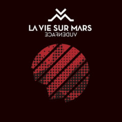 La Vie Sur Mars