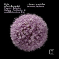ZEFIRO / ALFREDO BERNARDINI / MONICA PICCININI / CARLOTTA COLOMBO / MARIANNE BEATE KIELLAND / RAFAL TOMKIEWICZ / MEILI LI / ARNOLD SCHOENBERG CHOR