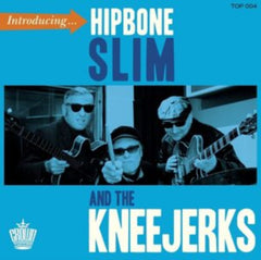 Hipbone Slim and The Kneejerks