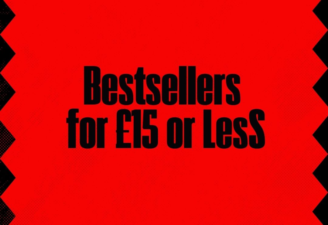 Bestsellers for £15 or Less