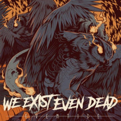 We Exist Even Dead