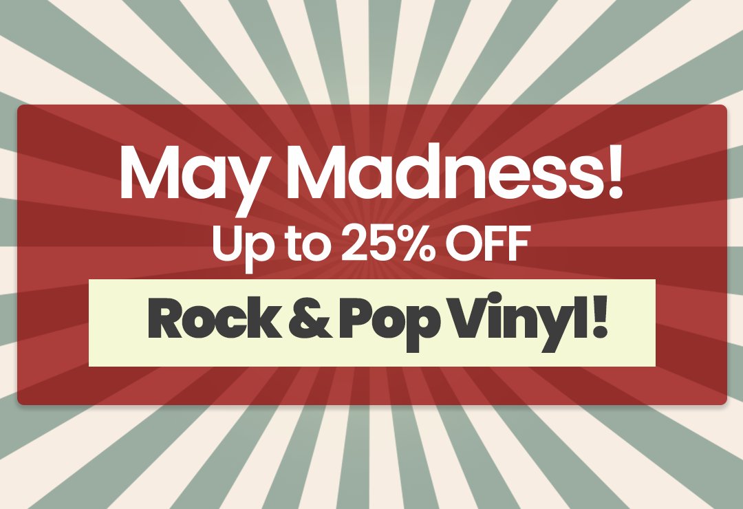 25% Off Rock & Pop Vinyl!