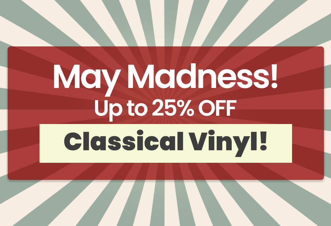 25% Off Classical Vinyl!