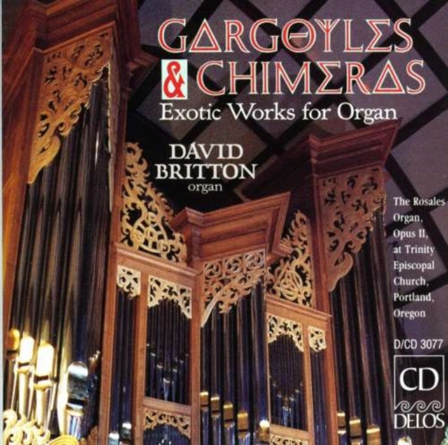 Gargoyles and Chimeras - Exotic Works for Organ