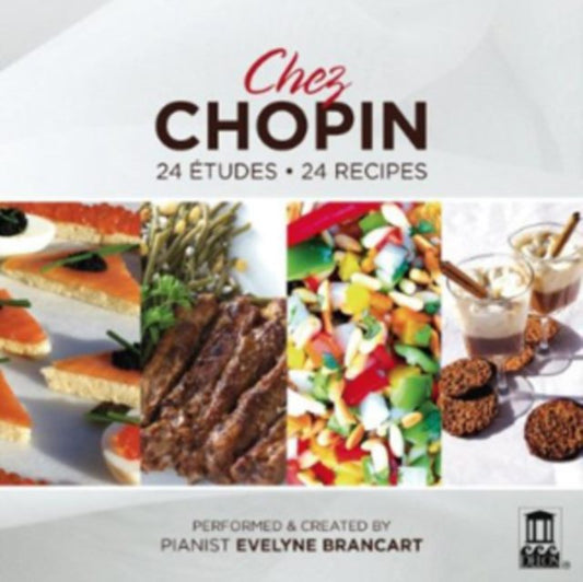Chez Chopin: 24 Etudes/24 Recipes