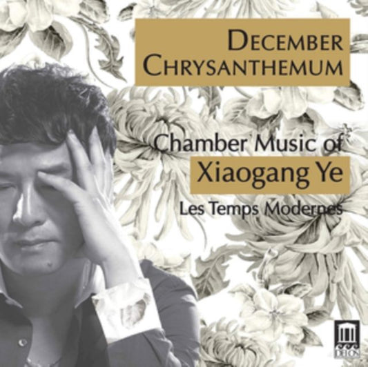 December Chrysanthemum: Chamber Music of Xiaogang Ye