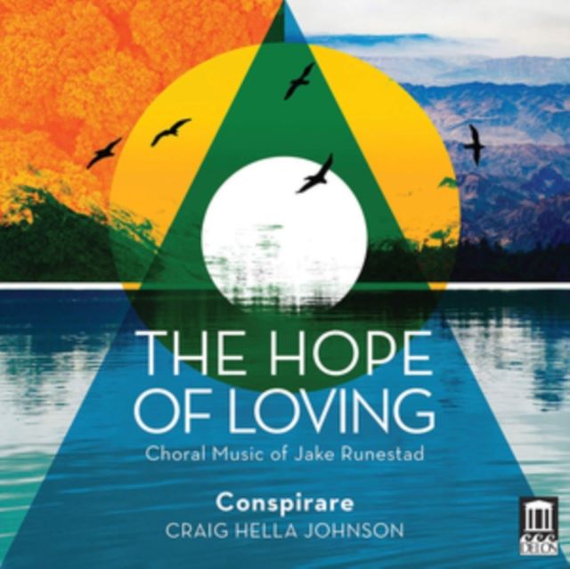 Hope Loving Choral Music Jake Runestad