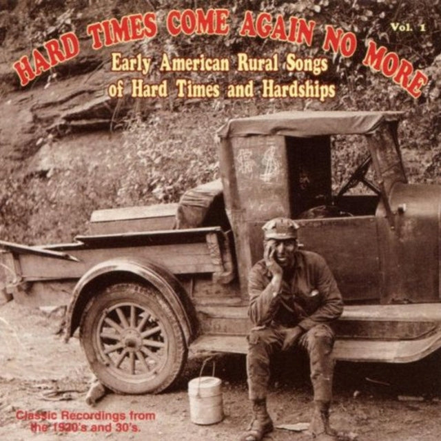 Hard Times Come Again No More Vol.1