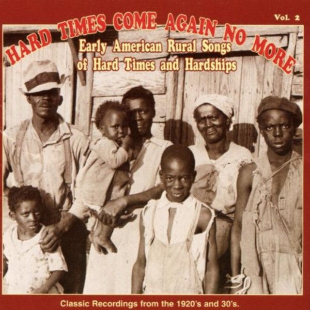 Hard Times Come Again No More Vol.2