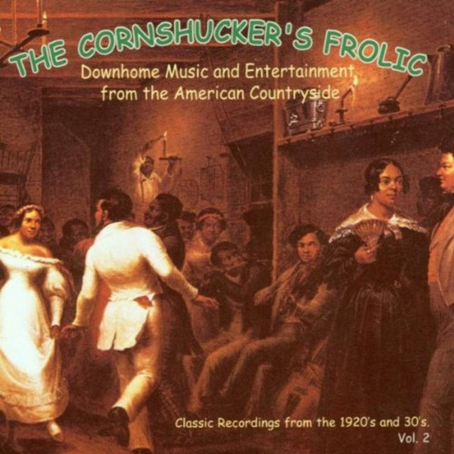 Cornshucker's Frolic Volume 2