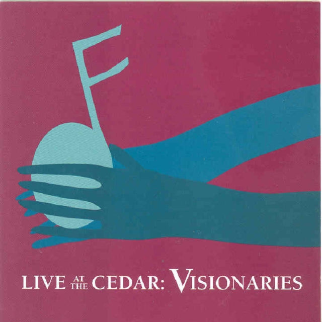 Live at the Cedar: Visionaries