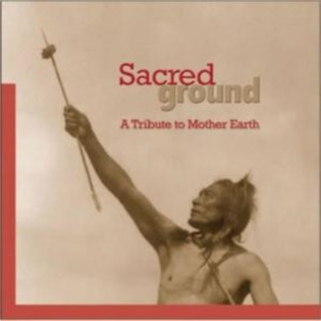 Sacred Ground: A Tribute to Mother Earth