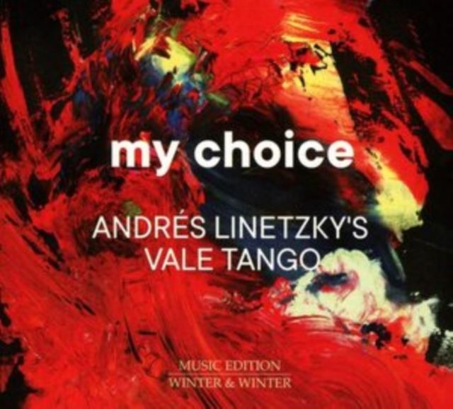 Andrés Linetzky's Vale Tango: My Choice