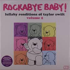 Rockabye Baby: Lullaby Renditions Of Taylor Swift Volume 2